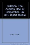 Inflation : the achilles' heel of corporation tax