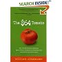 The $64 Tomato: How One Man Nearly Lost His Sanity, Spent a Fortune, and Endured an Existential Crisis in the Quest for the Perfect Garden