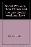 Social workers, their clients and the law