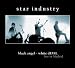 Anklicken zum Vergrößeren: Star Industry - Black Angel White Devil (Ltd.ed.) (+Iron Dust Cr (Audio CD)