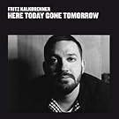 Here Today Gone Tomorrow