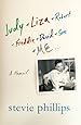 Judy & Liza & Robert & Freddie & David & Sue & Me...: A Memoir