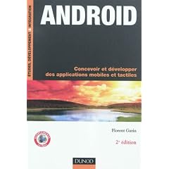 Android - Concevoir et d�velopper des applications mobiles et tactiles - 2�me �dition.
