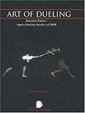  : The Art of Dueling: 17th Century Rapier as Taught by Salvatore Fabris
