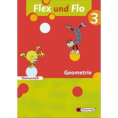 Flex und Flo 3. Themenheft Geometrie: Themenheft Geometrie 3: F�r die Ausleihe