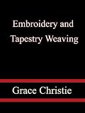 Embroidery and Tapestry Weaving
