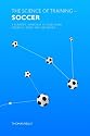 The Science of Training - Soccer