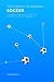 The Science of Training - Soccer