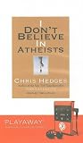 I Don't Believe in Atheists