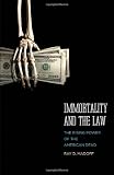 Immortality and the Law: The Rising Power of the American Dead