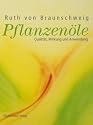 Pflanzen&ouml;le, Qualit&auml;t, Anwendung und Wirkung