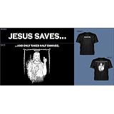 Jesus Saves T-Shirt