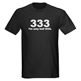 333 half evil Offensive Dark T Shirt by CafePress 41OM6GsO LL. SL160 333 half evil Offensive Dark T Shirt by CafePress