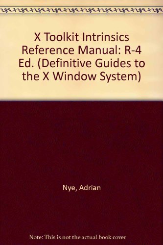 X Toolkit Intrinsics Reference Manual (Definitive Guides to the X Window System)