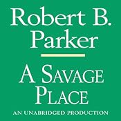 A Savage Place: A Spenser Novel | Robert B. Parker