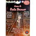 Grow Your Own(TM) Grow a Pole Dancer