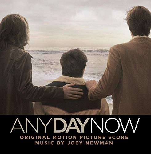Any Day Now (Original Motion Picture Score) Joey Newman