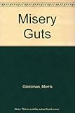 Misery guts