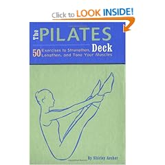The Pilates Deck: 50 Exercises to Strengthen, Lengthen and Tone Your Muscles