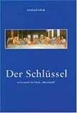 Produkt-Bild: Der Schl&uuml;ssel: Geheime Botschaften in Leonardo da Vincis Abendmahl