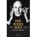 Hans Werner Henze: Rosen und Revolutionen