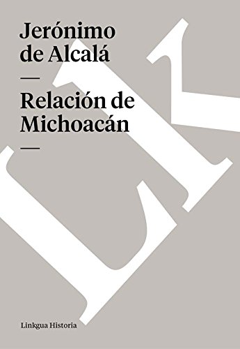 Relación de Michoacán (Spanish Edition)