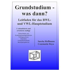 Grundstudium, was dann? Leitfaden f�r das BWL- und VWL-Hauptstudium