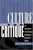 cover of Culture and Critique: An Introduction to Critical Discourses of Cultural Studies