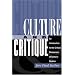 Culture And Critique: An Introduction To The Critical Discourses Of Cultural Studies