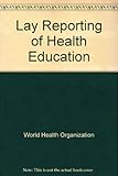 Lay reporting of health information