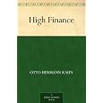 High Finance by Otto Hermann Kahn