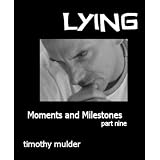Lying - Moments and Milestones (Part Nine)