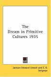 The Dream in Primitive Cultures 1935
