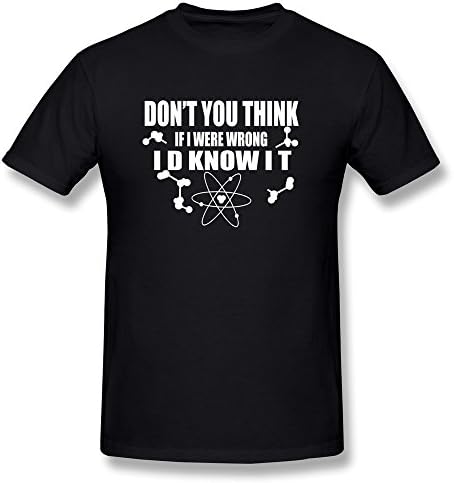 Don't You Think If I Were Wrong I'd Know It Fashion Custom Made Tshirt Black For Boys XL