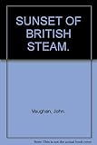 Sunset of British steam