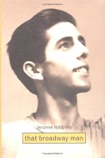 Jerome Robbins: That Broadway Man