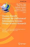 Human Benefit through the Diffusion of Information Systems Design Science Research: IFIP WG 8.2/8.6 International Working Conference, Perth, ... in Information and Communication Technology)