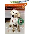 Marley & Me: Life and Love with the World's Worst Dog