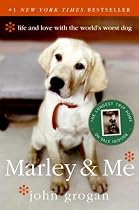 Marley & Me: Life and Love with the World's Worst Dog