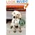Marley & Me: Life and Love with the World's Worst Dog