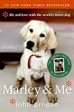 Marley & Me: Life and Love with the World's Worst Dog
