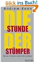 Die Stunde der St�mper: Wie wir im Internet unsere Kultur zerst�ren