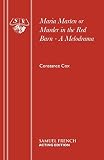 Maria Marten : or, Murder in the red barn: a melodrama, with songs set to traditional airs