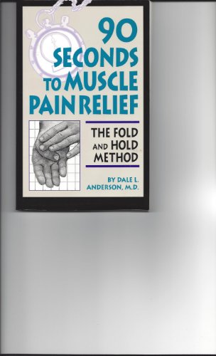 90 seconds to muscle pain relief the fold and hold method