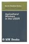 Agricultural Workers in the U. S. S. R. (Soviet Studies)