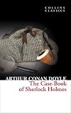 Collins Classics - The Case-Book of Sherlock Holmes