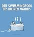 Der Swimmingpool des kleinen Mannes: heldentage 2.0