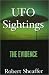 Ufo Sightings: The Evidence