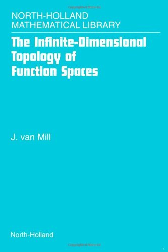 The Infinite-Dimensional Topology of Function Spaces, Volume 64 (North-Holland Mathematical Library)