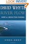 River Flow: New & Selected Poems 1984-2007